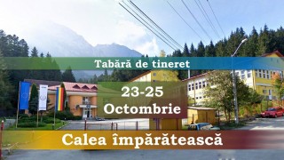 Calea Împărătească: Tabără pentru tineri la Bușteni