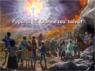 Poporul lui Dumnezeu salvat - Evenimentele finale de pe Terra
